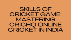 skills of cricket game