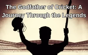 godfather of cricket